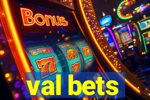 val bets